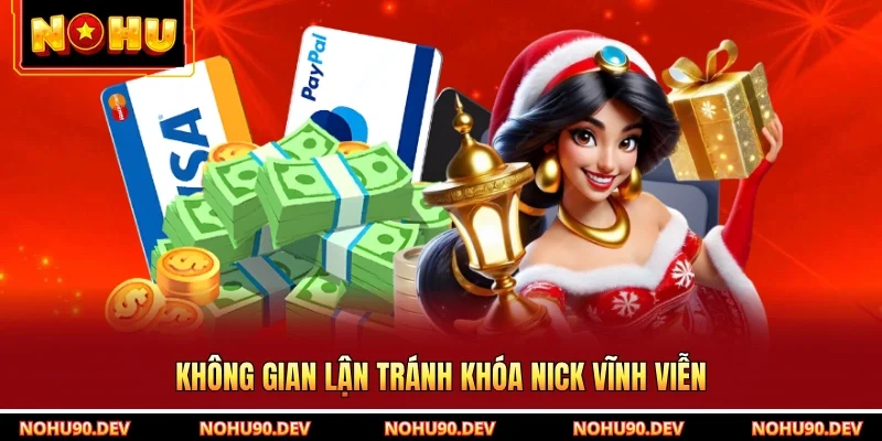 Không gian lận tránh khóa nick vĩnh viễn